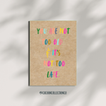 You Are Not too Old & it's Not Too Late | Greeting Card