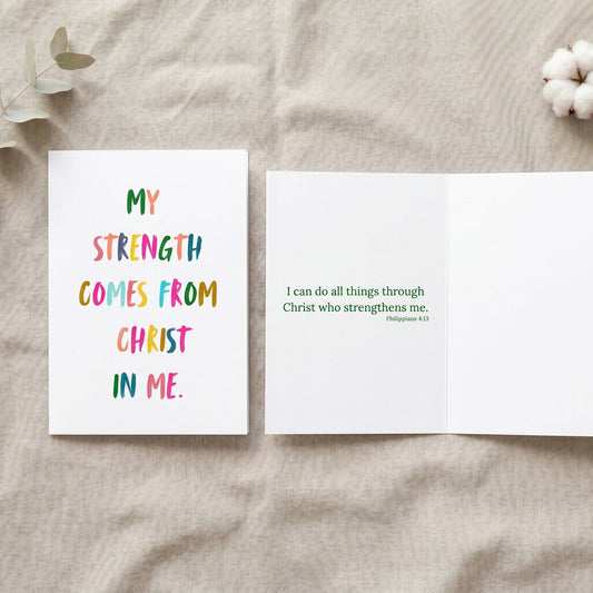 My Strength Comes From Christ In Me | Greeting Card