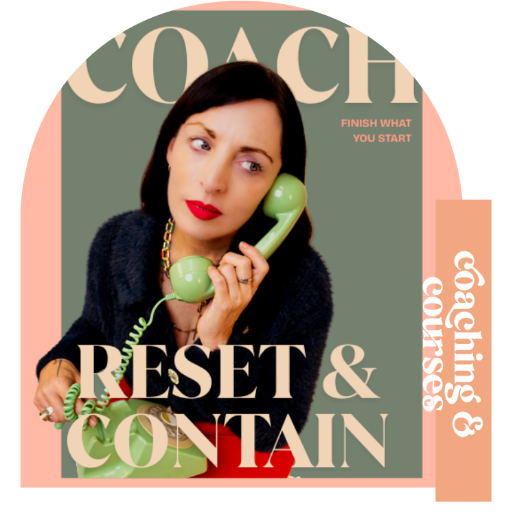 A stylized promotional graphic with an arch-shaped border and a portrait of a woman holding a light green retro telephone. Large text reads 'COACH RESET & CONTAIN' and smaller text says 'FINISH WHAT YOU START.